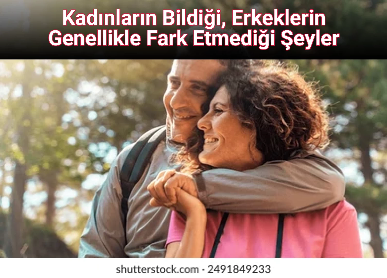 Kadınların Bildiği, Erkeklerin Genellikle Fark Etmediği Şeyler