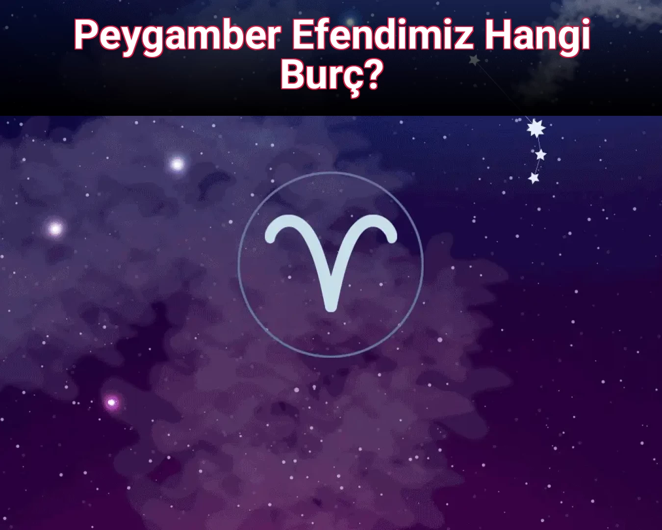 Peygamber Efendimiz Hangi Burç?
