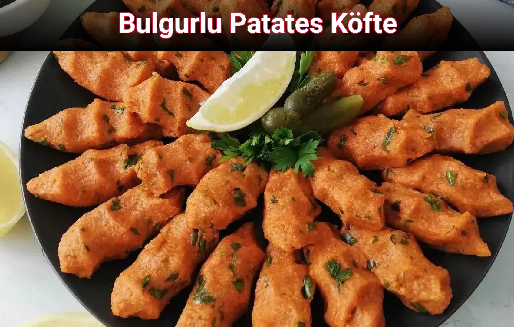Bulgurlu Patates Köfte