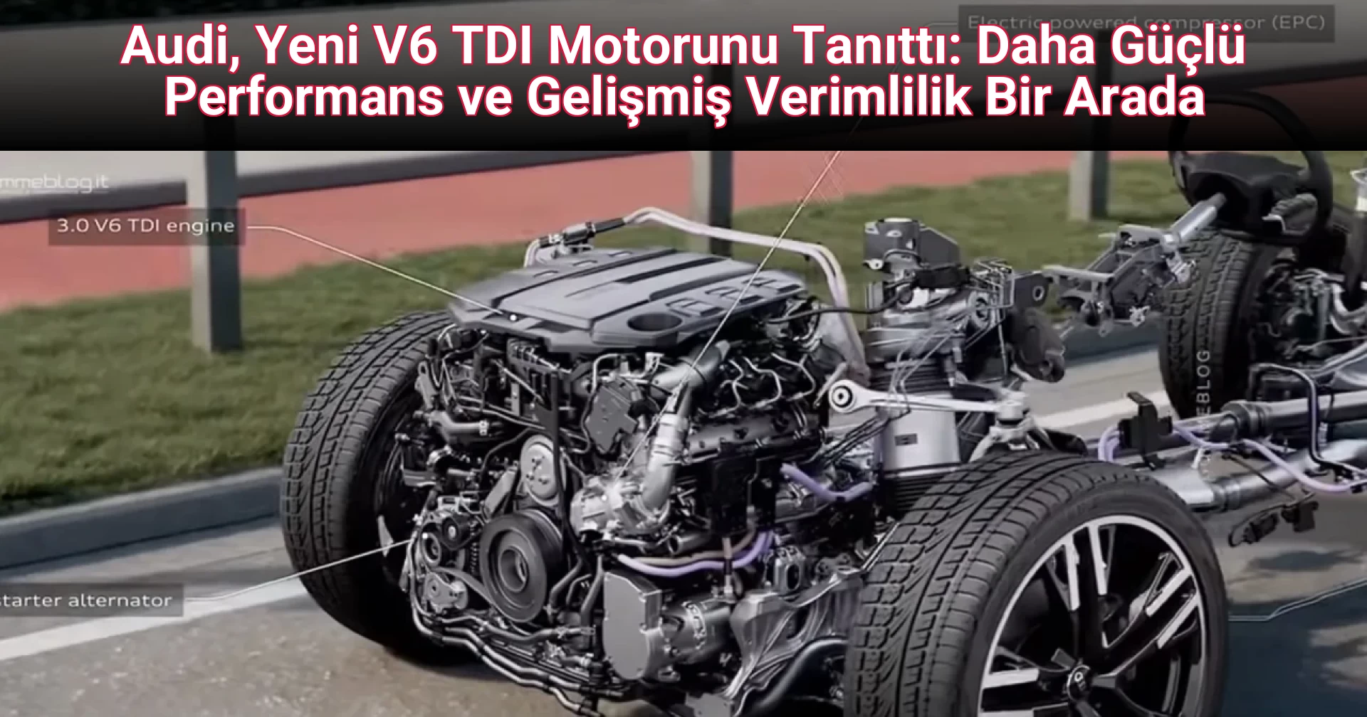 Audi, Yeni V6 TDI Motorunu Tanıttı: Daha Güçlü Performans ve Gelişmiş Verimlilik Bir Arada