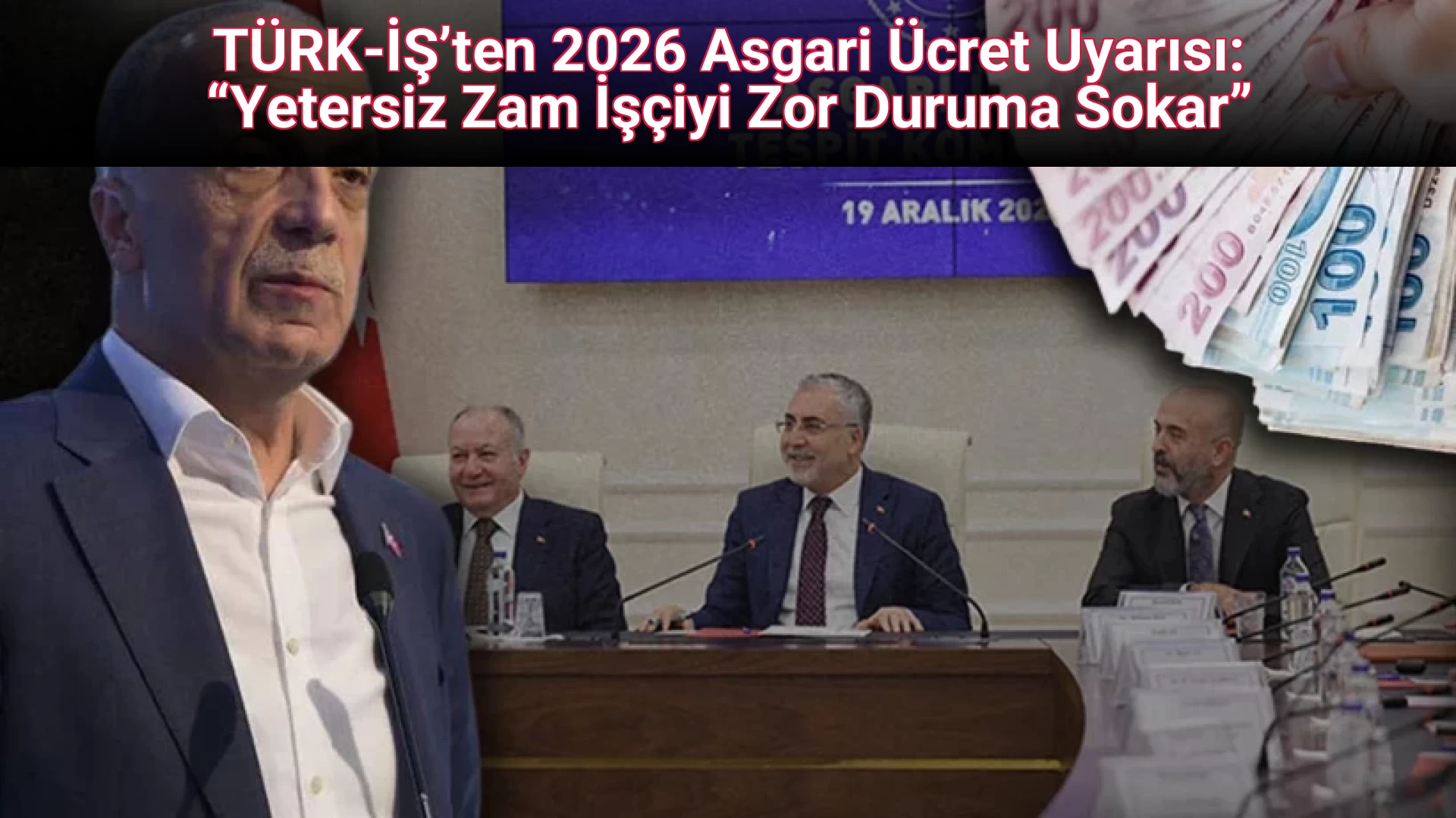 TÜRK‑İŞ’ten 2026 Asgari Ücret Uyarısı: “Yetersiz Zam İşçiyi Zor Duruma Sokar”