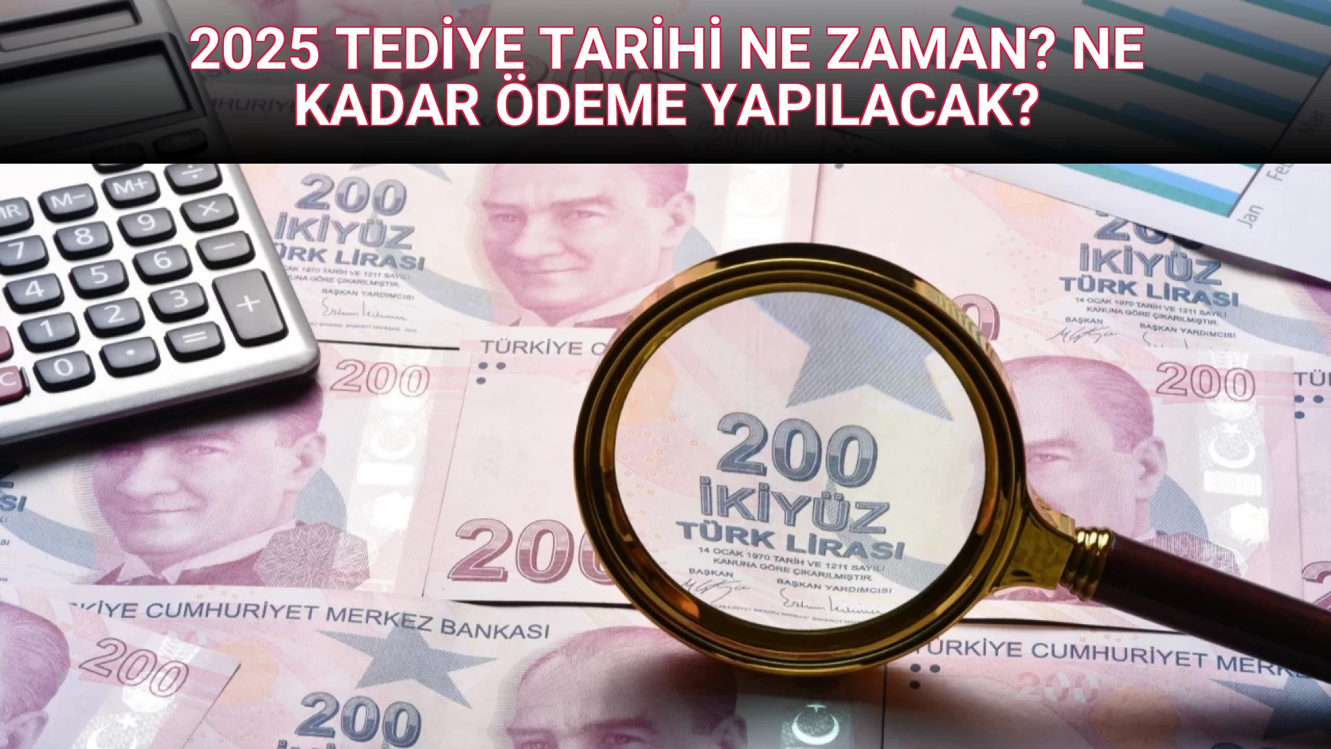 2025 TEDİYE TARİHİ NE ZAMAN? NE KADAR ÖDEME YAPILACAK?