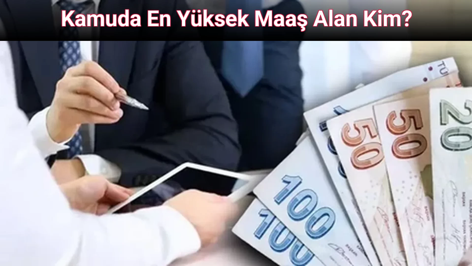 Kamuda En Yüksek Maaş Alan Kim?