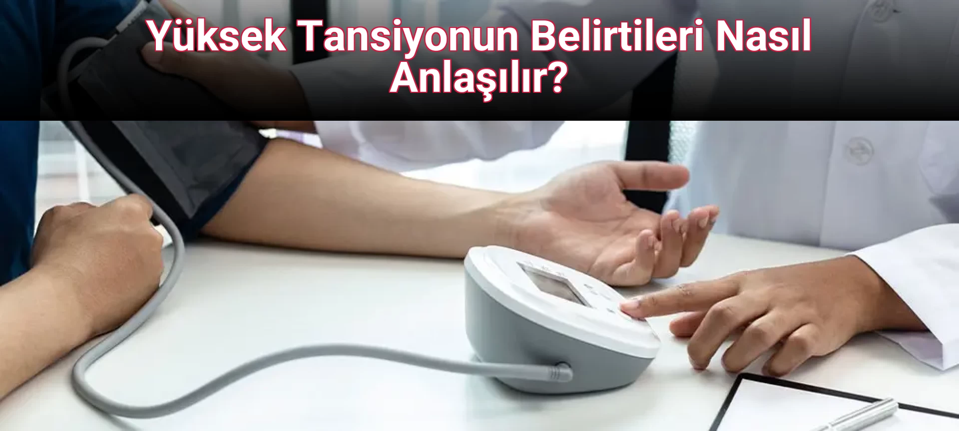 Yüksek Tansiyonun Belirtileri Nasıl Anlaşılır?