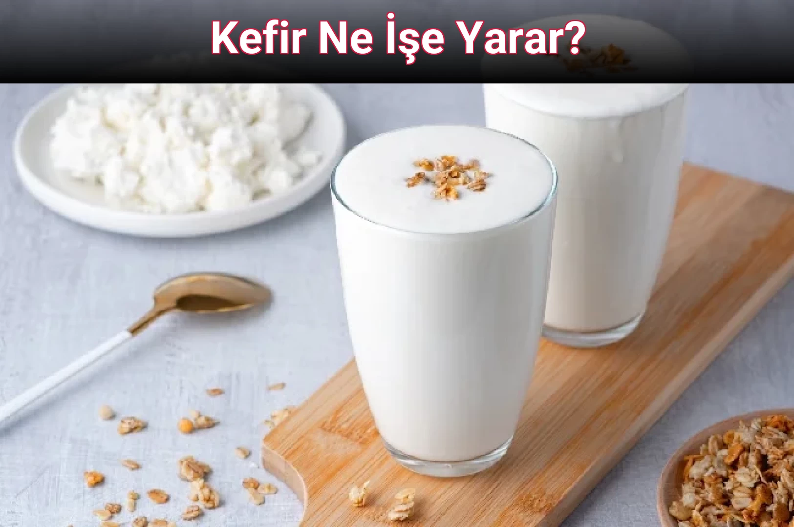 Kefir Ne İşe Yarar?