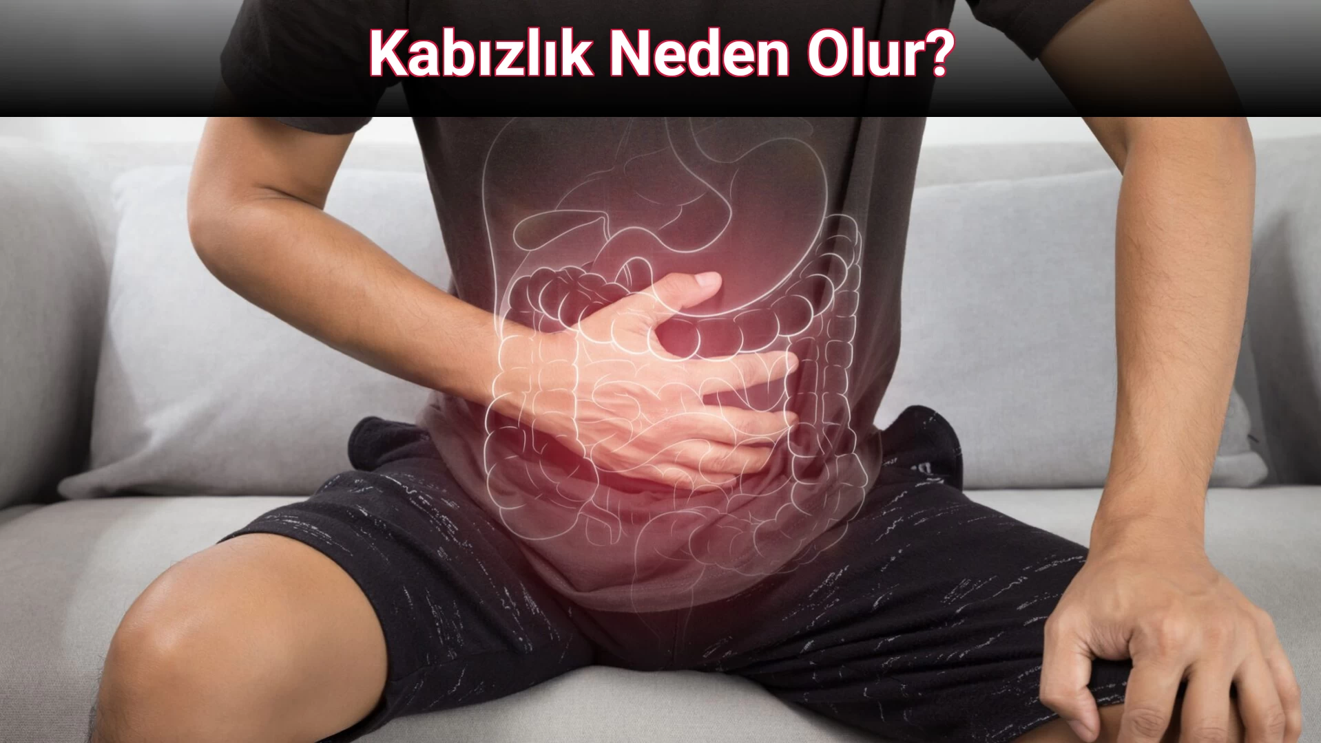 Kabızlık Neden Olur?