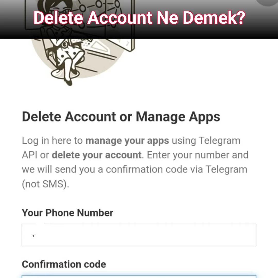 Delete Account Ne Demek?