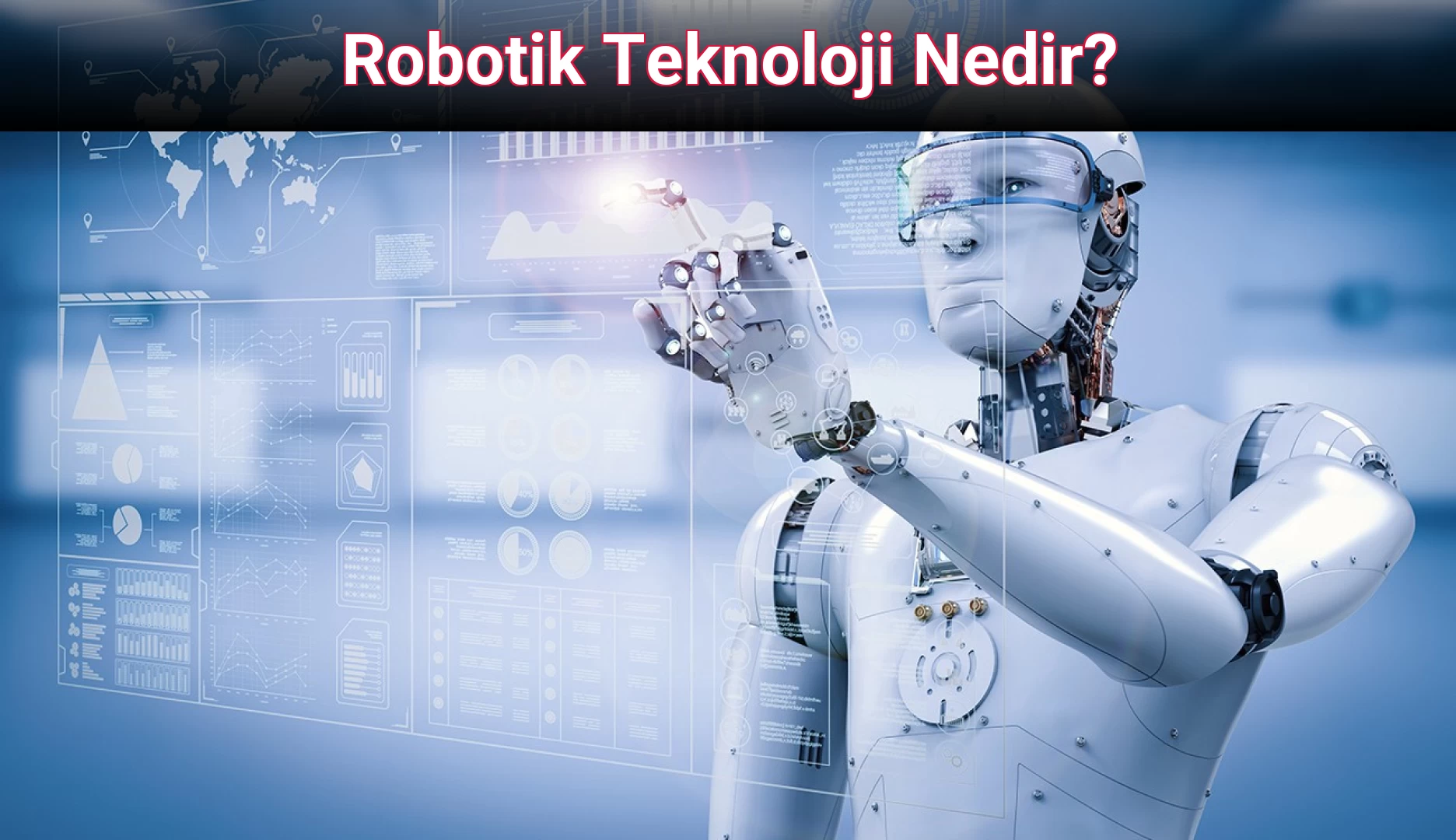 Robotik Teknoloji Nedir?