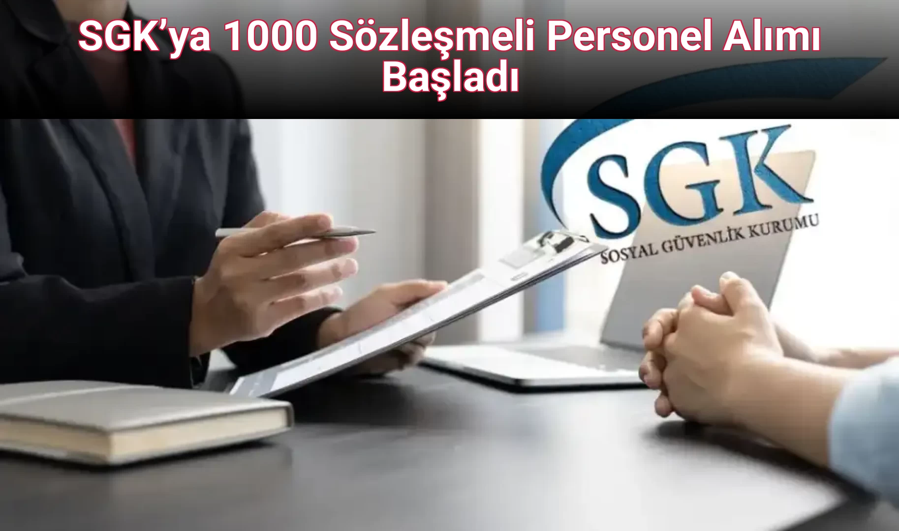 SGK’ya 1000 Sözleşmeli Personel Alımı Başladı