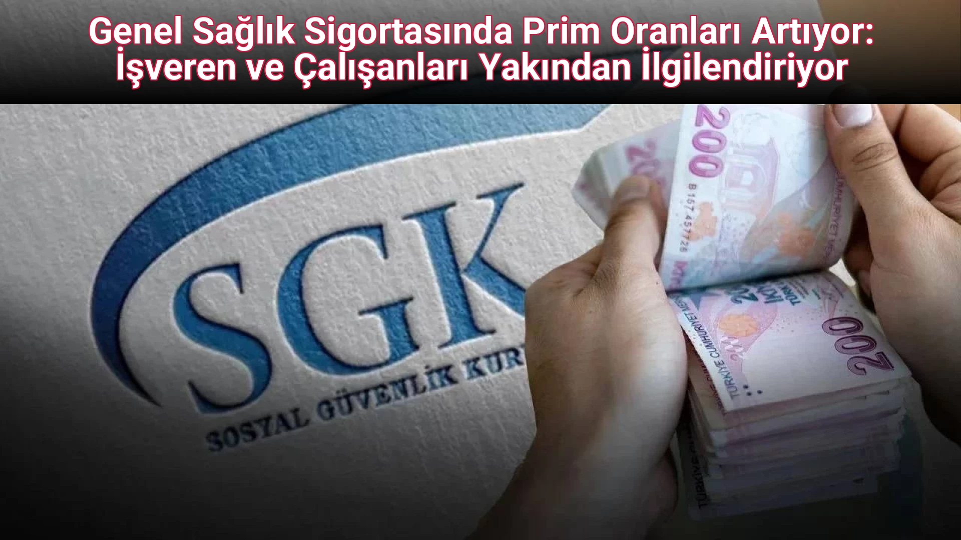 Genel Sağlık Sigortasında Prim Oranları Artıyor: İşveren ve Çalışanları Yakından İlgilendiriyor