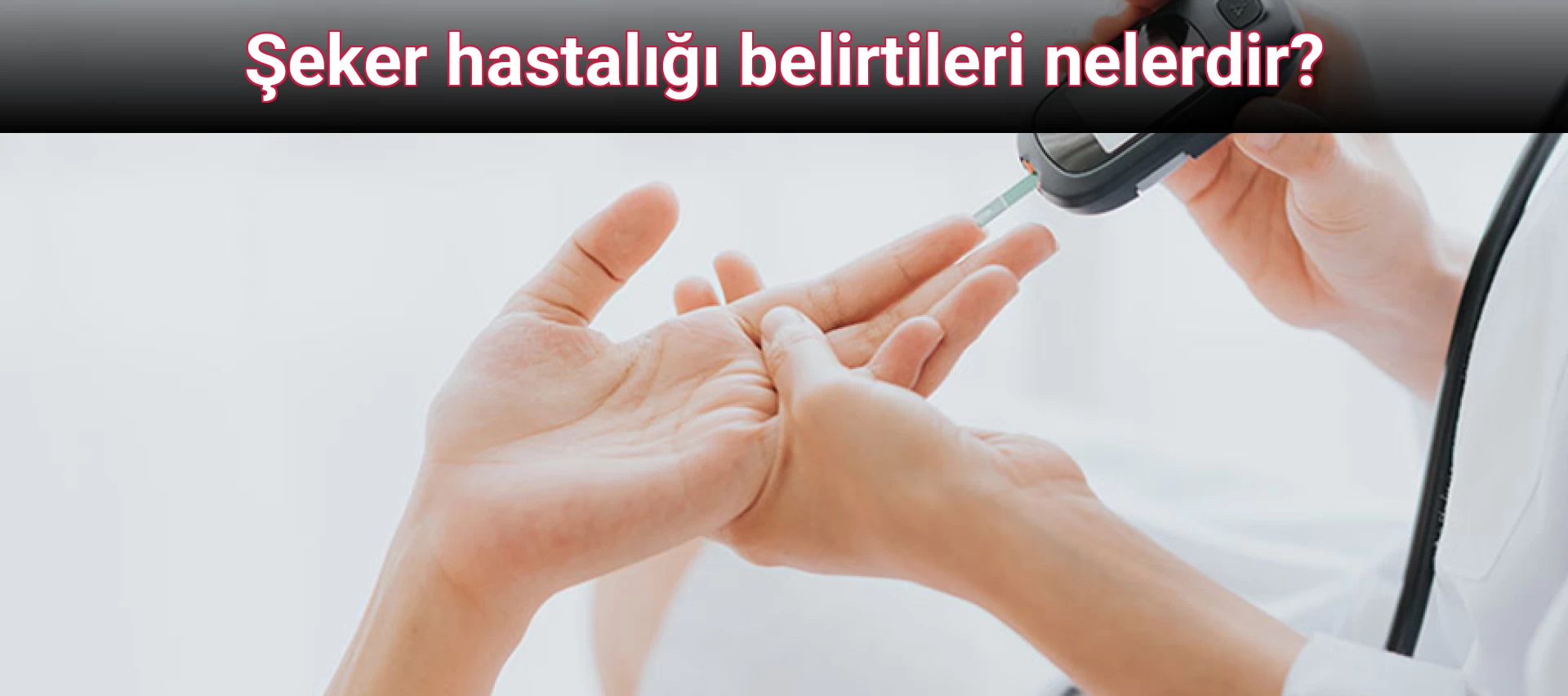 Şeker hastalığı belirtileri nelerdir?
