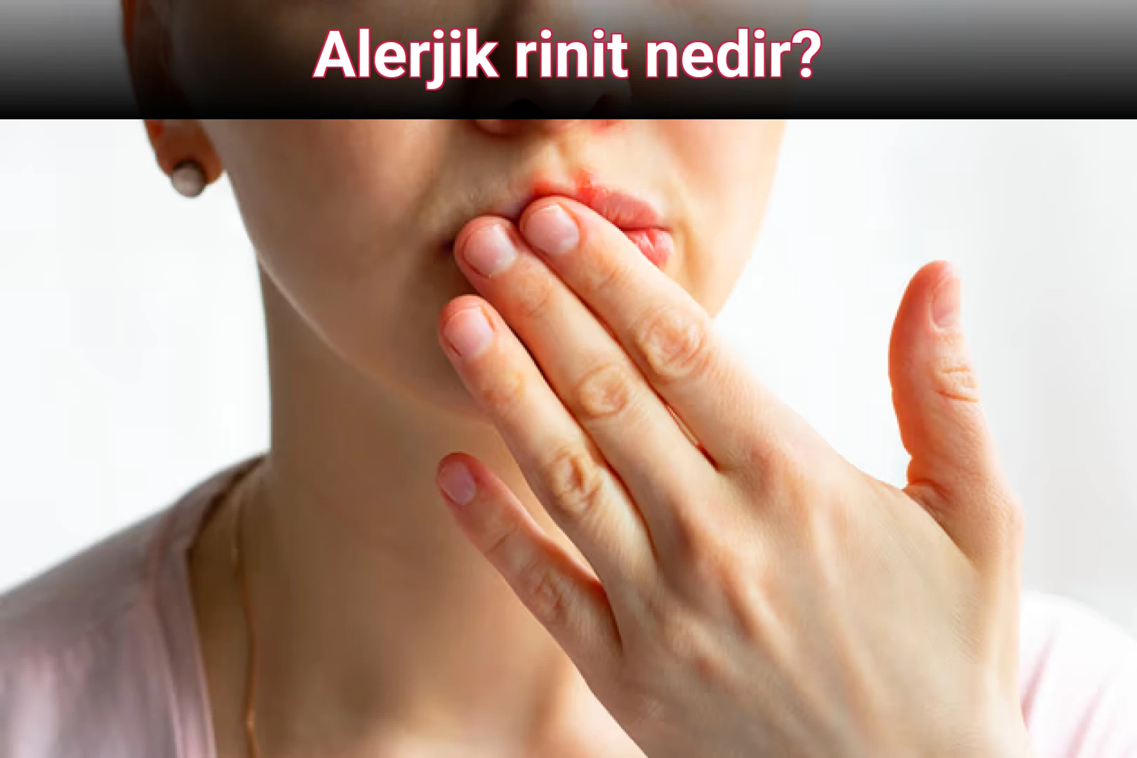 Alerjik rinit nedir?