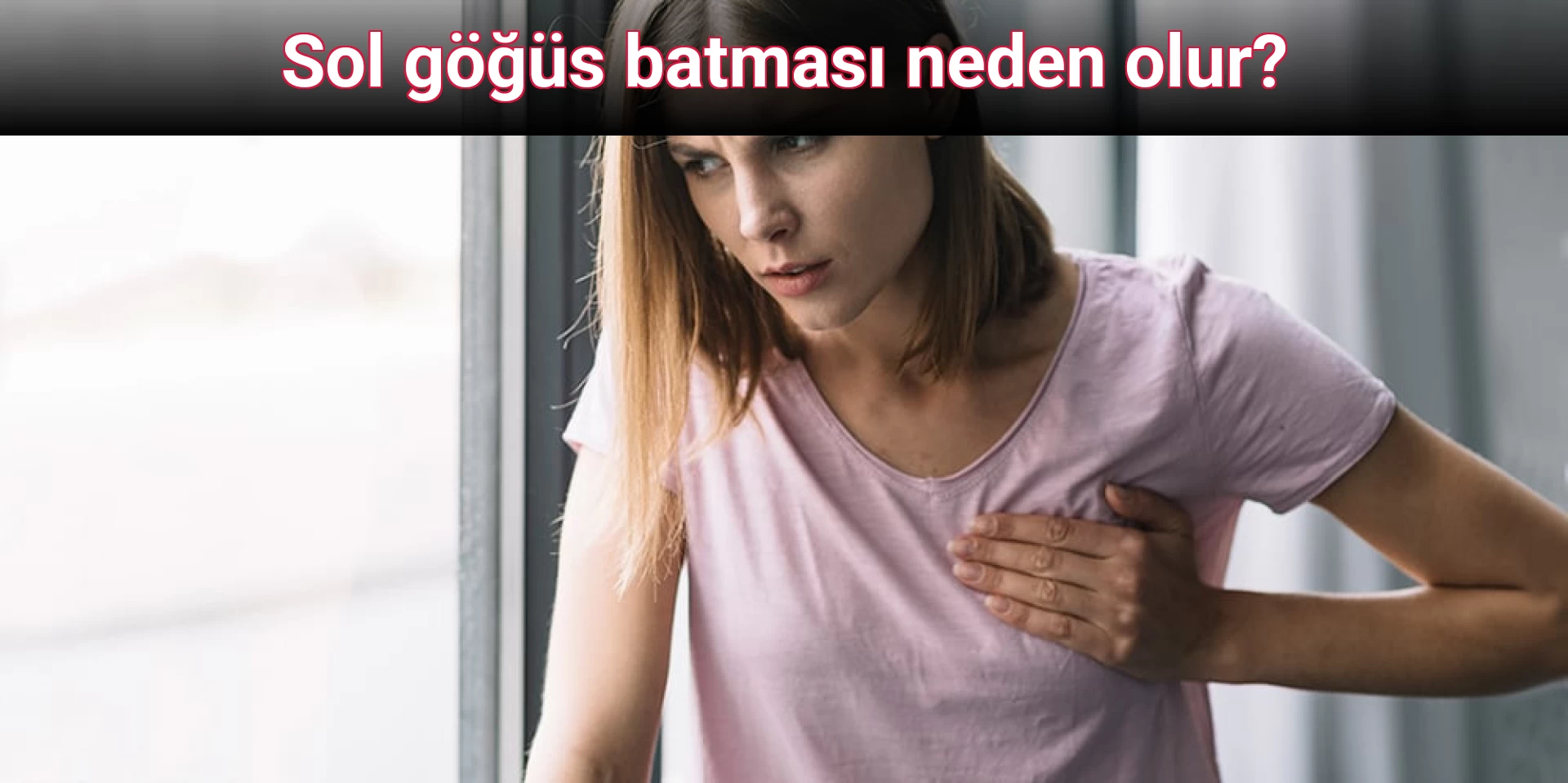 Sol göğüs batması neden olur?