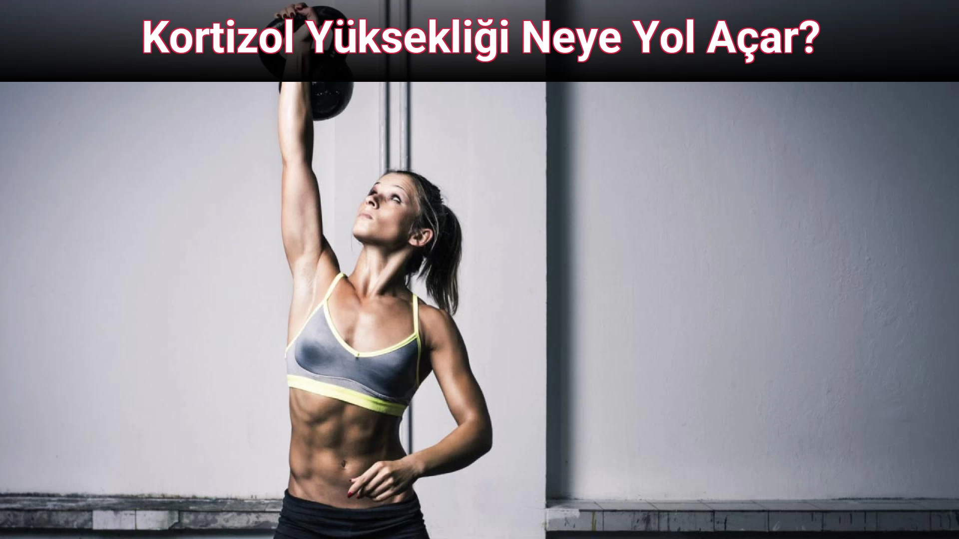 Kortizol Yüksekliği Neye Yol Açar?