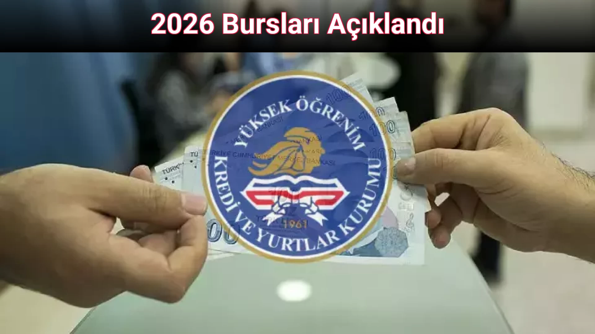 2026 Bursları Açıklandı