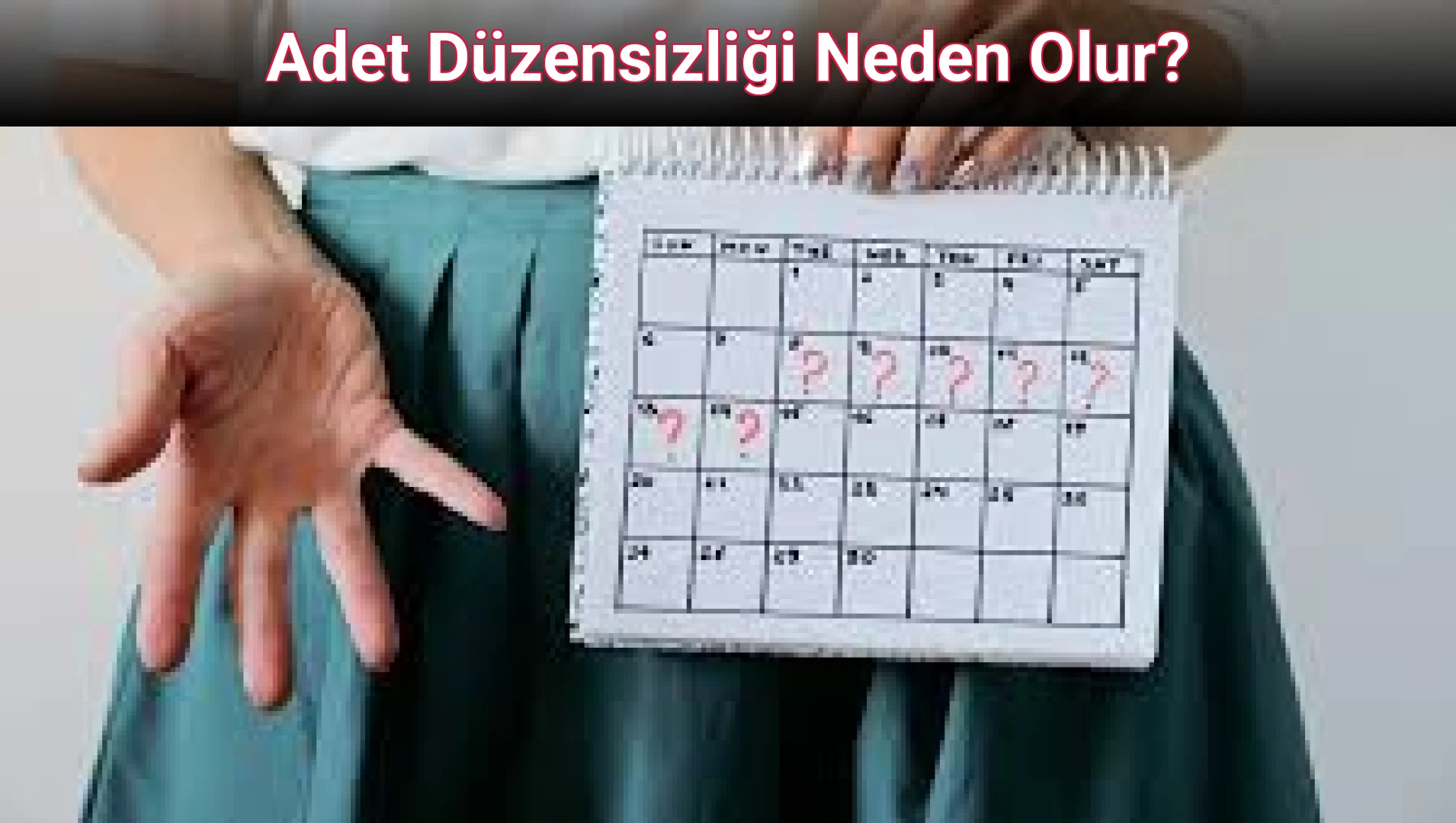 Adet Düzensizliği Neden Olur?