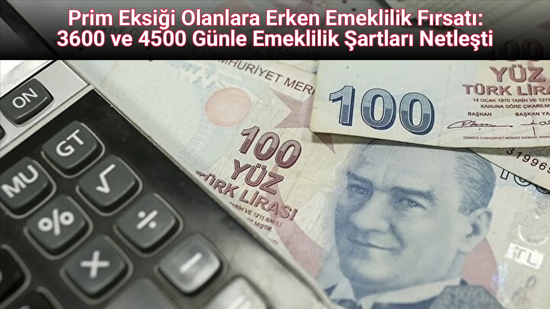 Prim Eksiği Olanlara Erken Emeklilik Fırsatı: 3600 ve 4500 Günle Emeklilik Şartları Netleşti