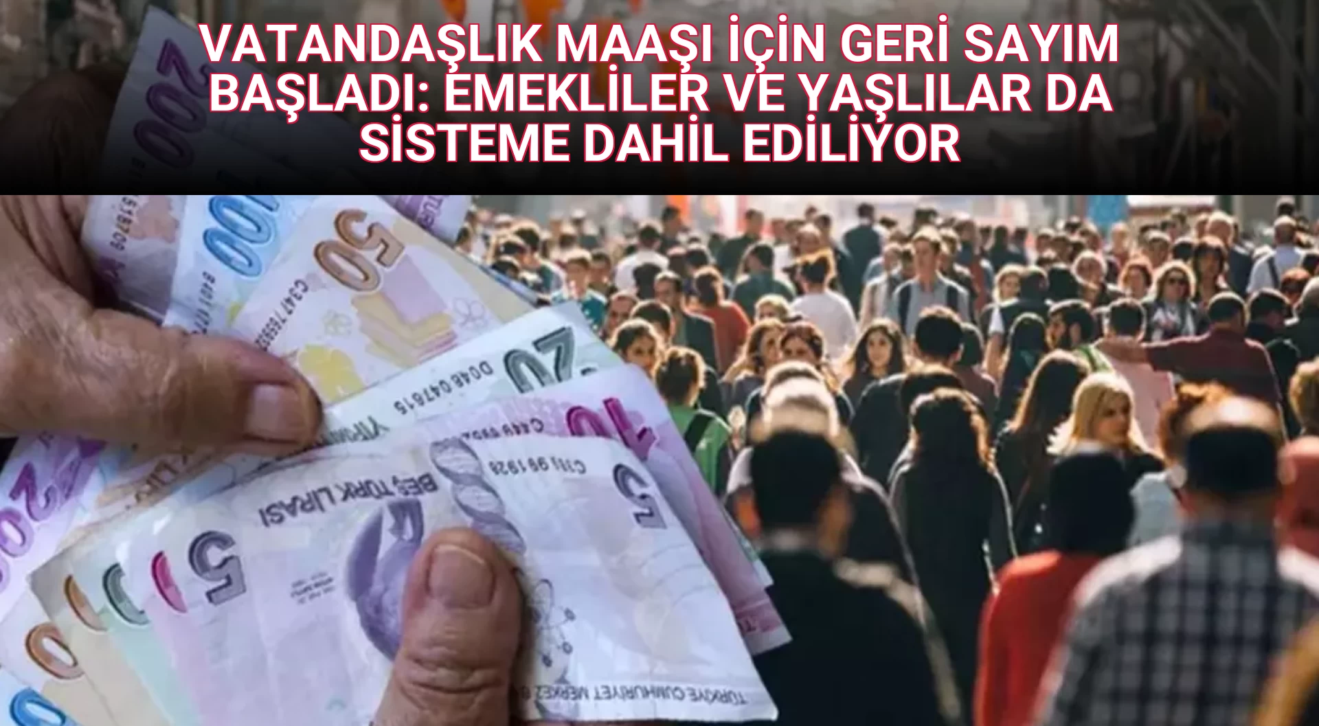 VATANDAŞLIK MAAŞI İÇİN GERİ SAYIM BAŞLADI: EMEKLİLER VE YAŞLILAR DA SİSTEME DAHİL EDİLİYOR