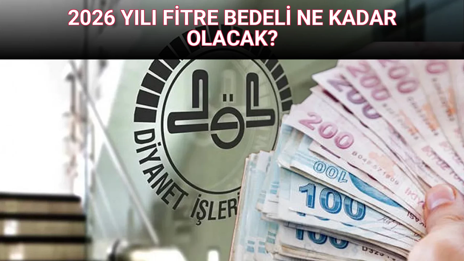 2026 YILI FİTRE BEDELİ NE KADAR OLACAK?