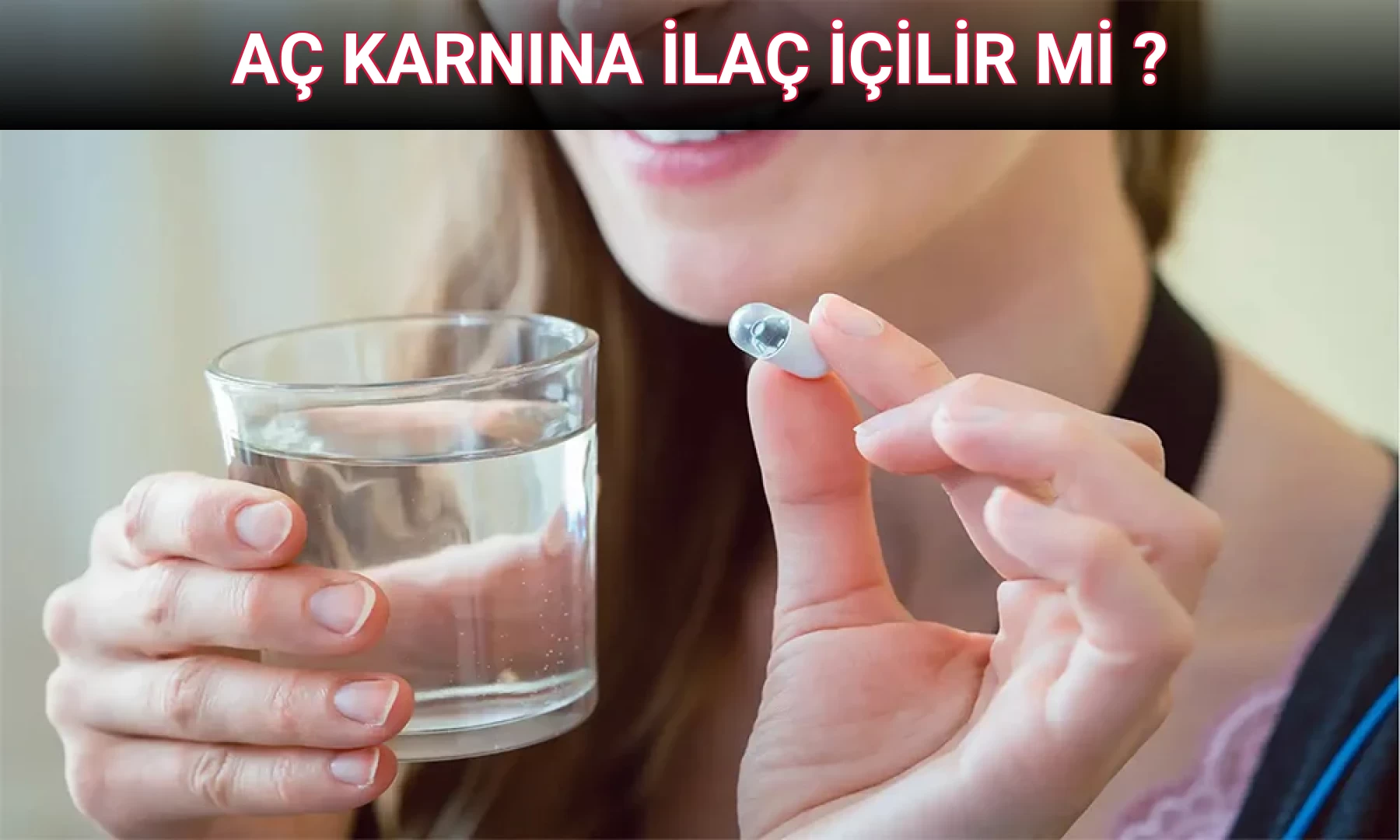 AÇ KARNINA İLAÇ İÇİLİR Mİ ?