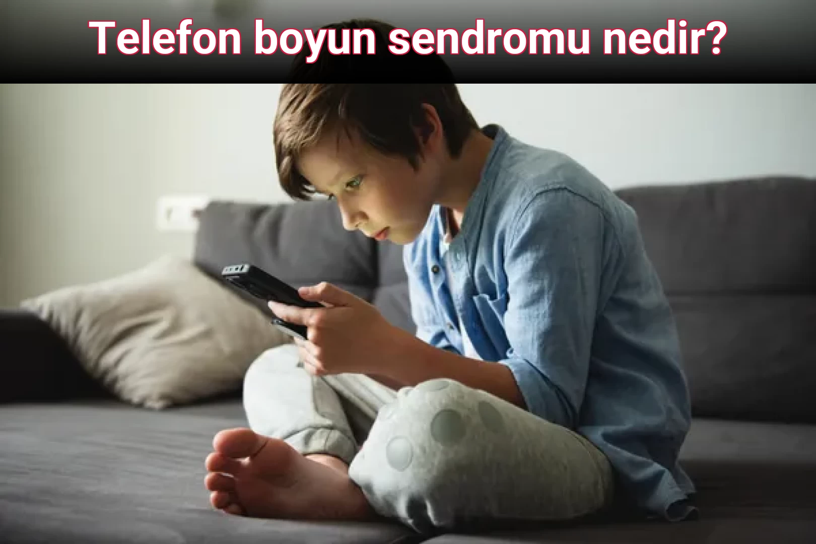 Telefon boyun sendromu nedir?