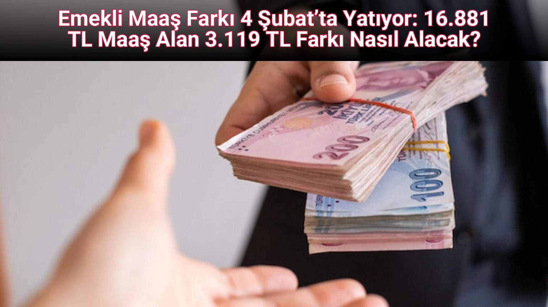 Emekli Maaş Farkı 4 Şubat’ta Yatıyor: 16.881 TL Maaş Alan 3.119 TL Farkı Nasıl Alacak?