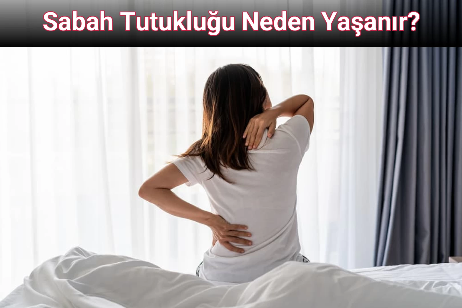 Sabah Tutukluğu Neden Yaşanır?