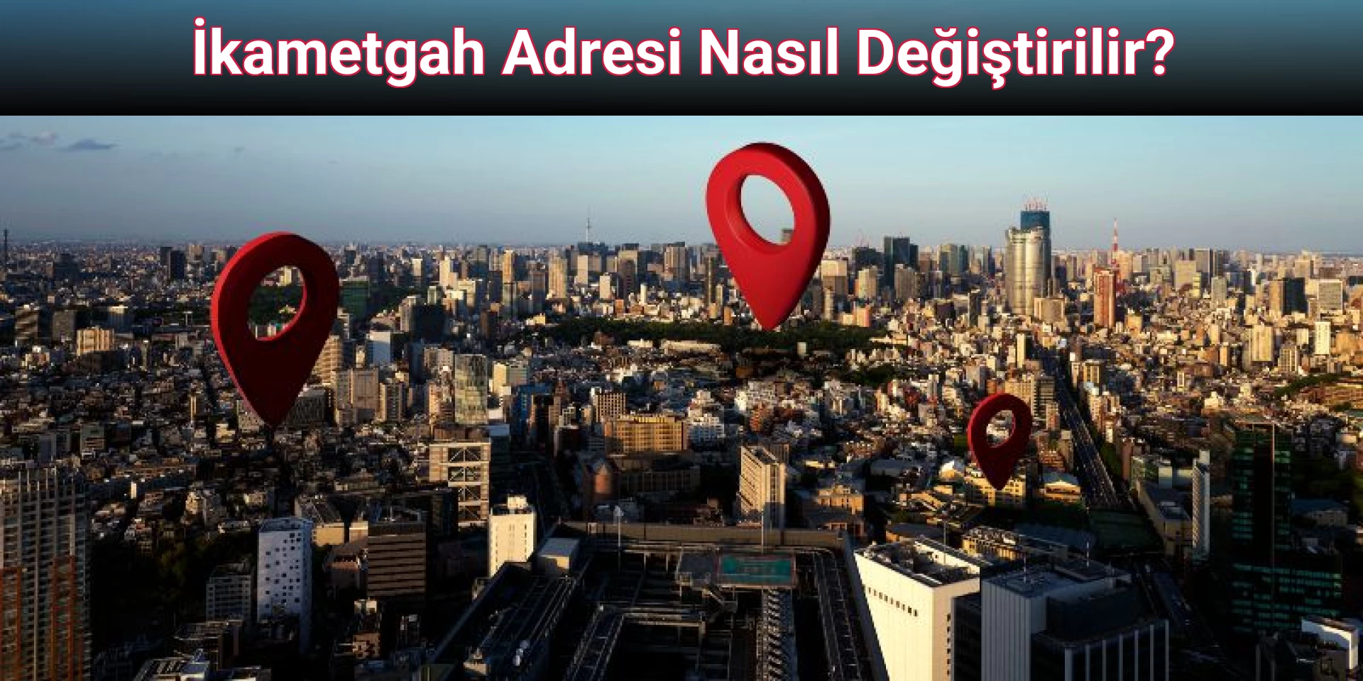 İkametgah Adresi Nasıl Değiştirilir?