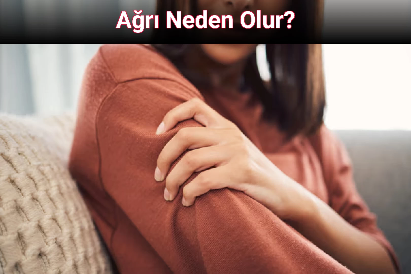 Ağrı Neden Olur?