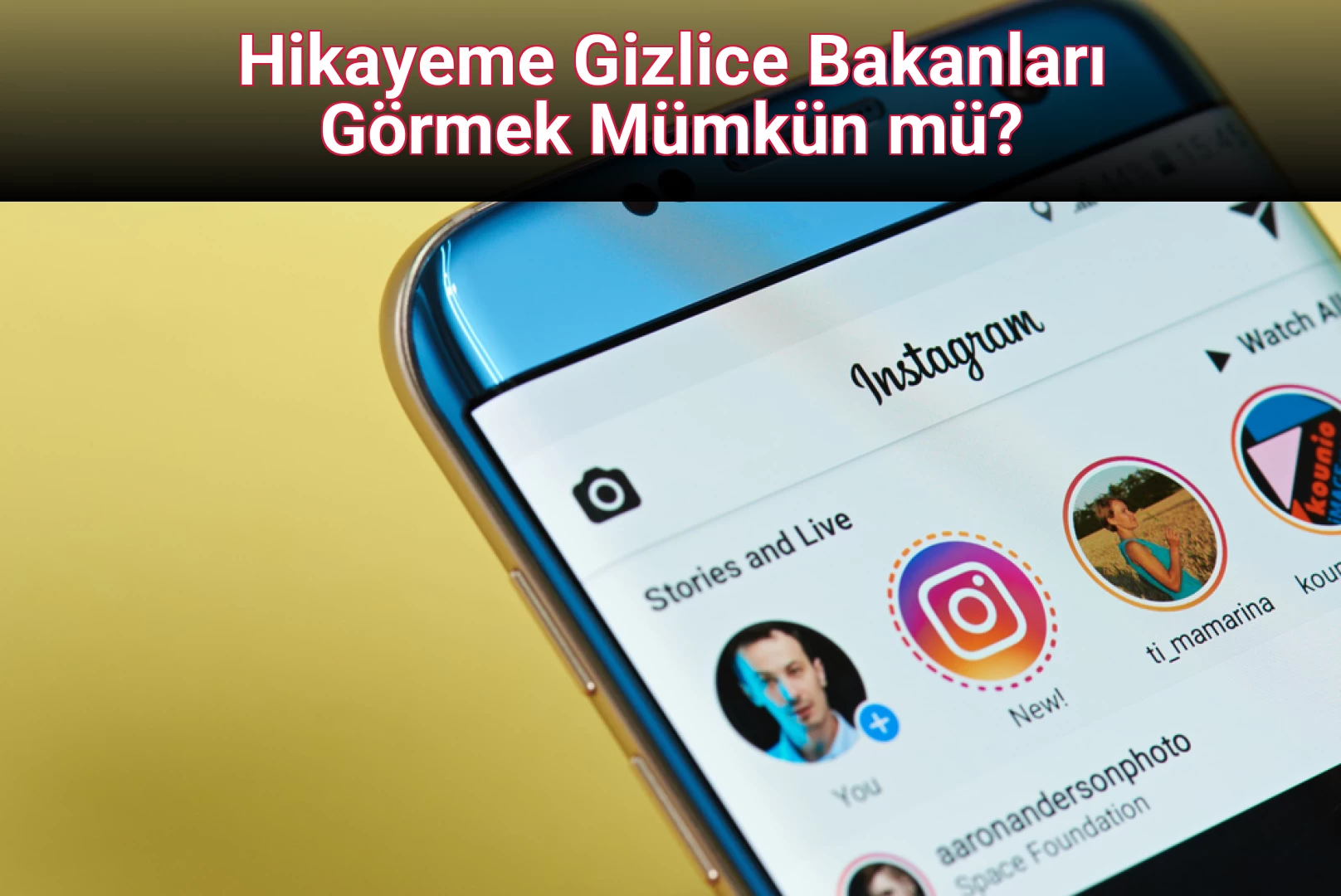 Hikayeme Gizlice Bakanları Görmek Mümkün mü?