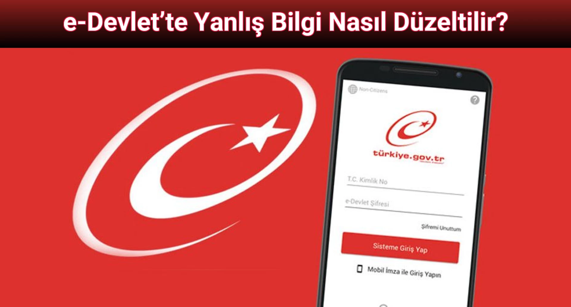 e-Devlet’te Yanlış Bilgi Nasıl Düzeltilir?
