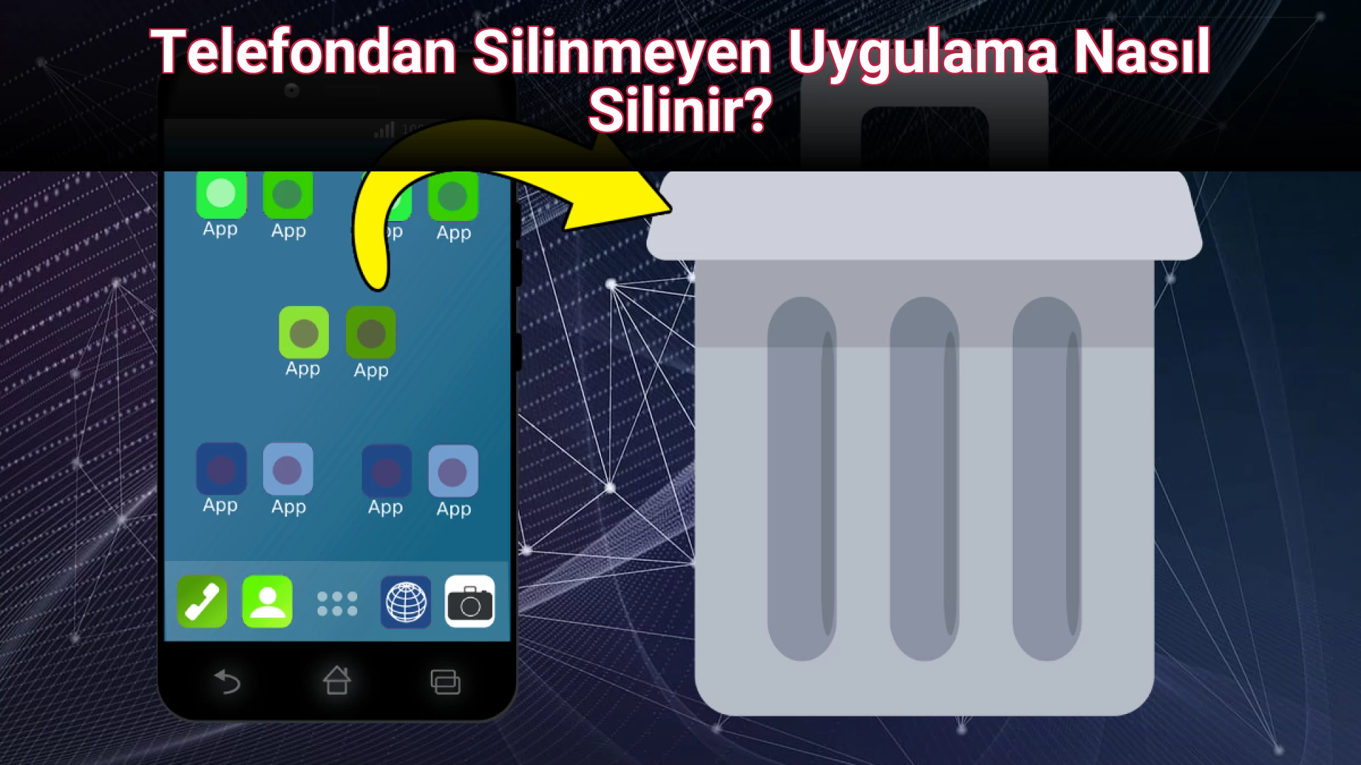 Telefondan Silinmeyen Uygulama Nasıl Silinir?