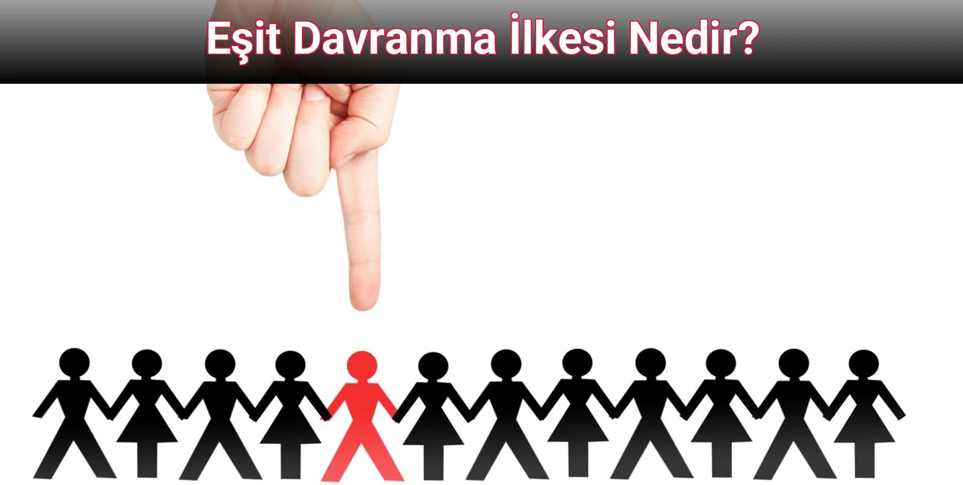 Eşit Davranma İlkesi Nedir?