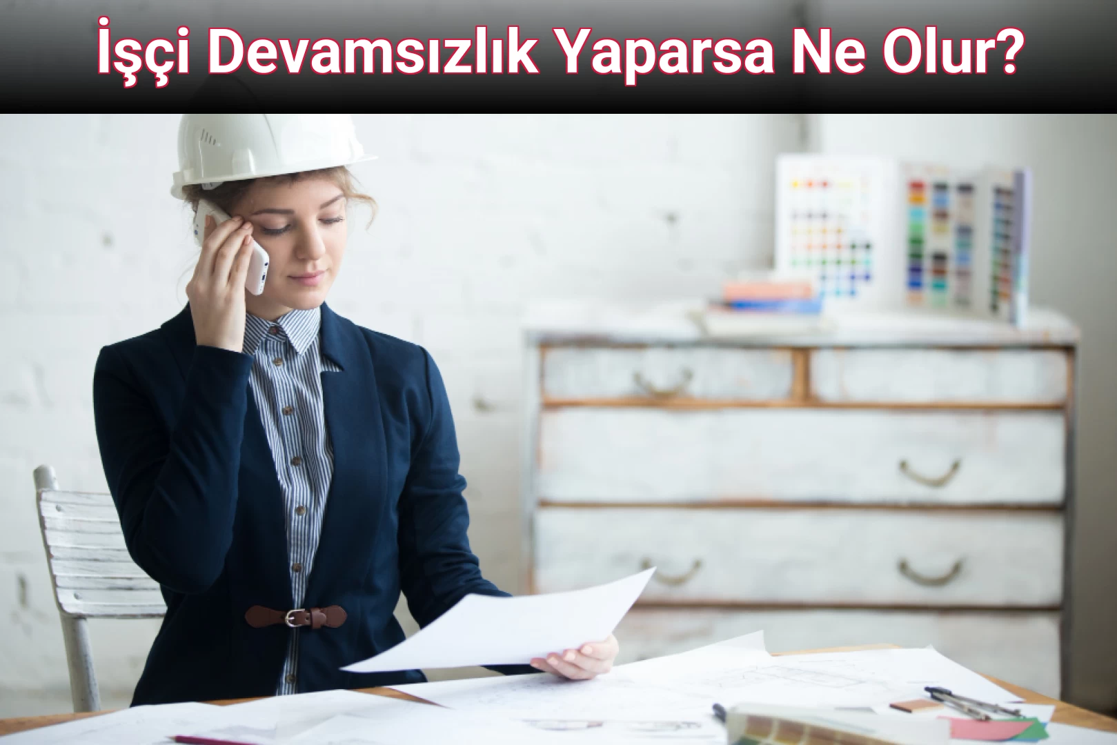 İşçi Devamsızlık Yaparsa Ne Olur?