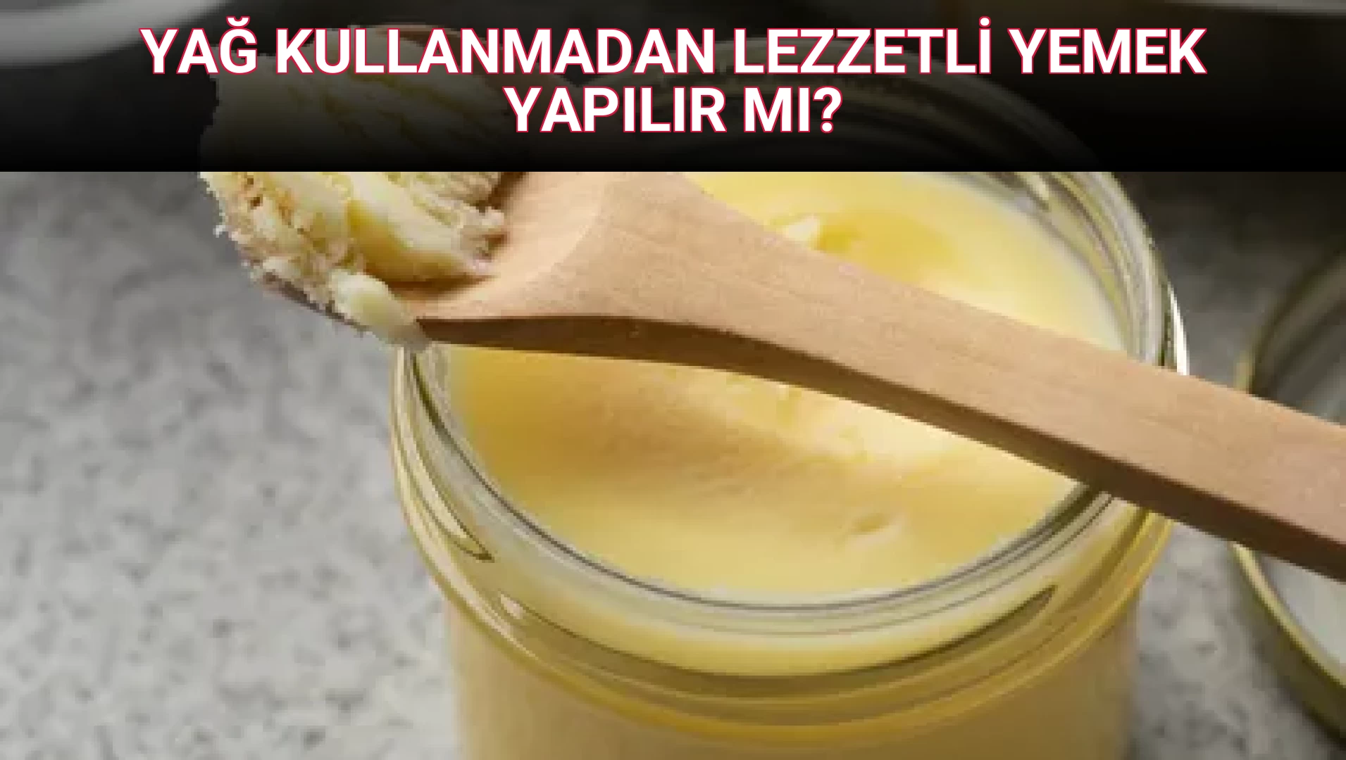 YAĞ KULLANMADAN LEZZETLİ YEMEK YAPILIR MI?