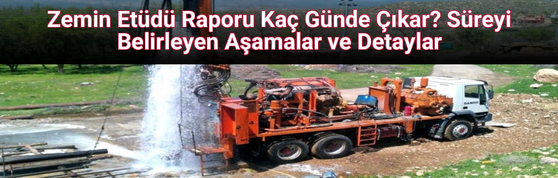 Zemin Etüdü Raporu Kaç Günde Çıkar? Süreyi Belirleyen Aşamalar ve Detaylar