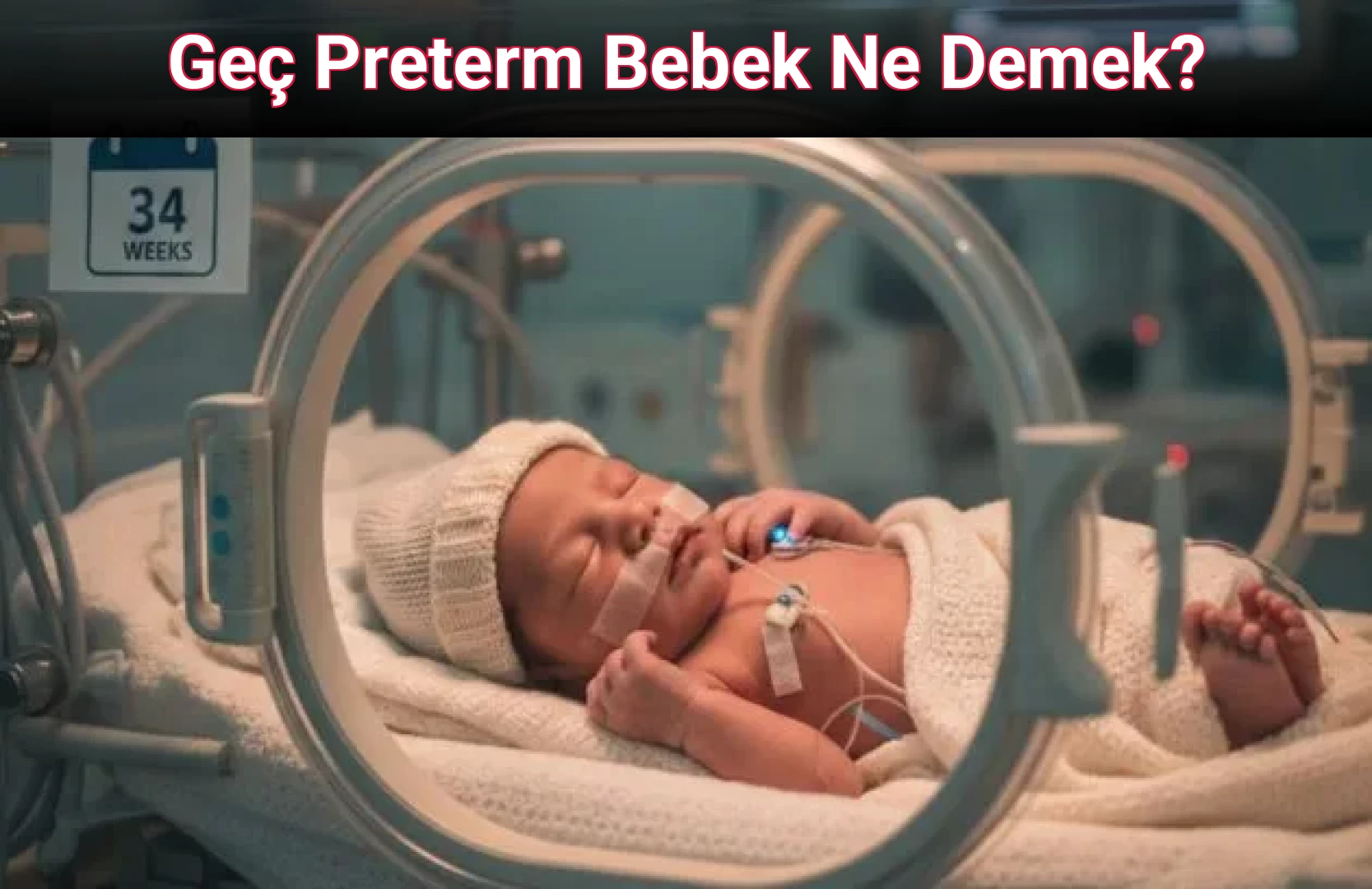 Geç Preterm Bebek Ne Demek?