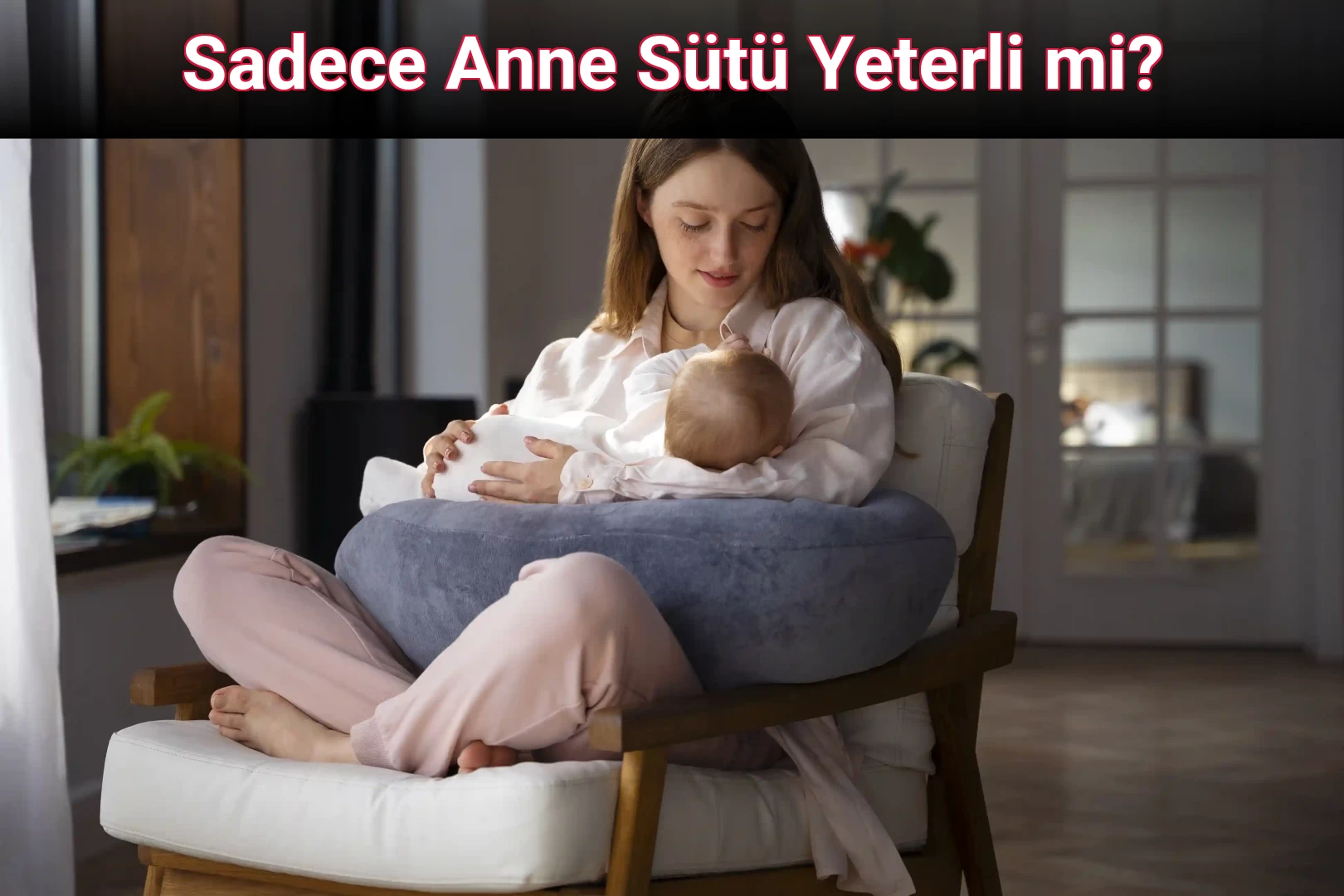 Sadece Anne Sütü Yeterli mi?