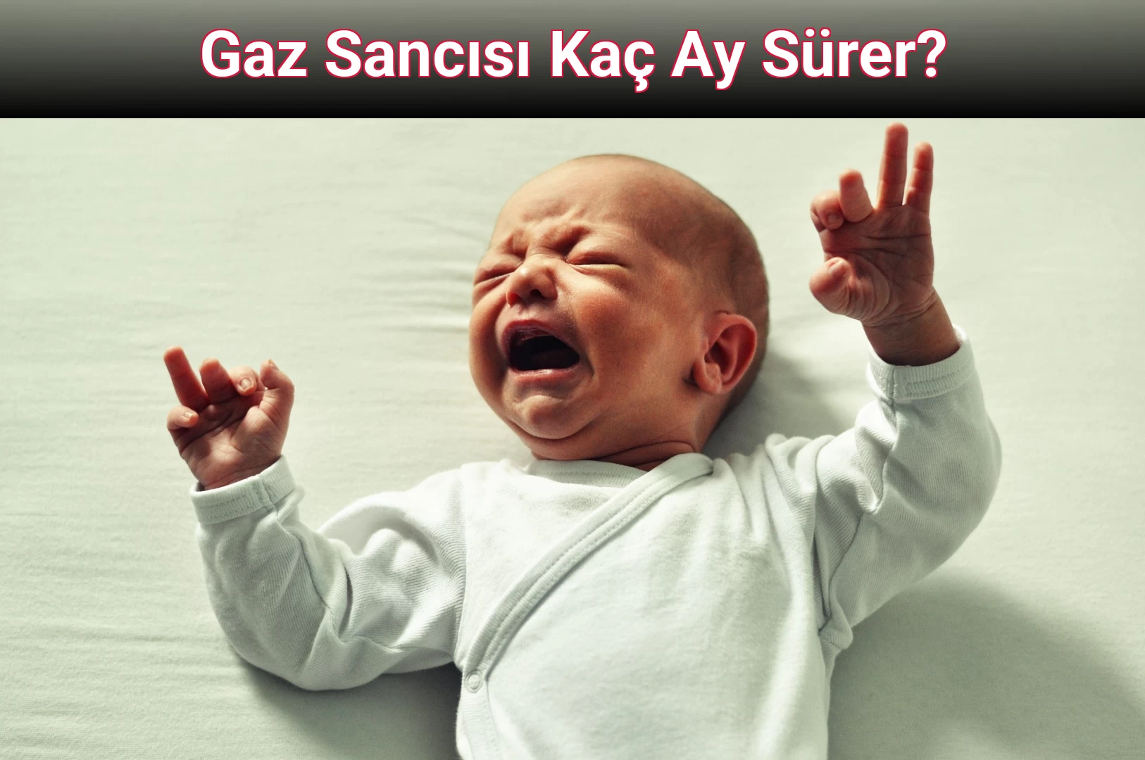 Gaz Sancısı Kaç Ay Sürer?