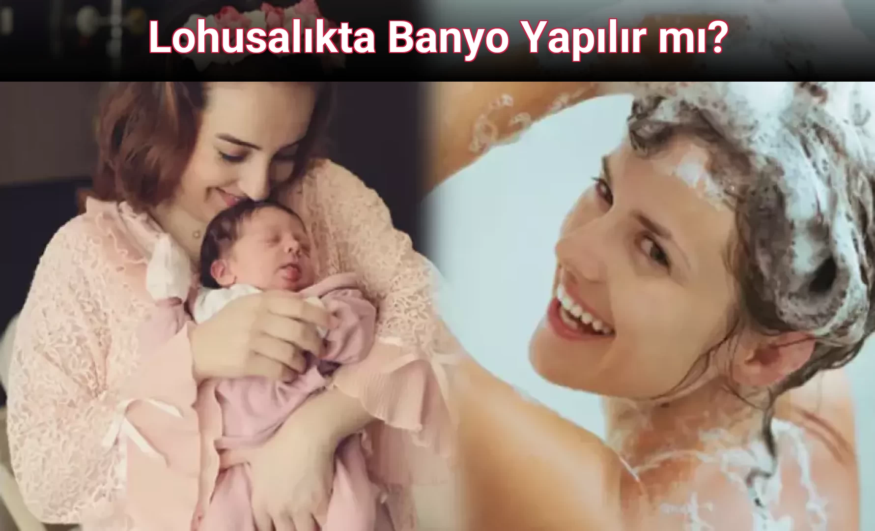 Lohusalıkta Banyo Yapılır mı?