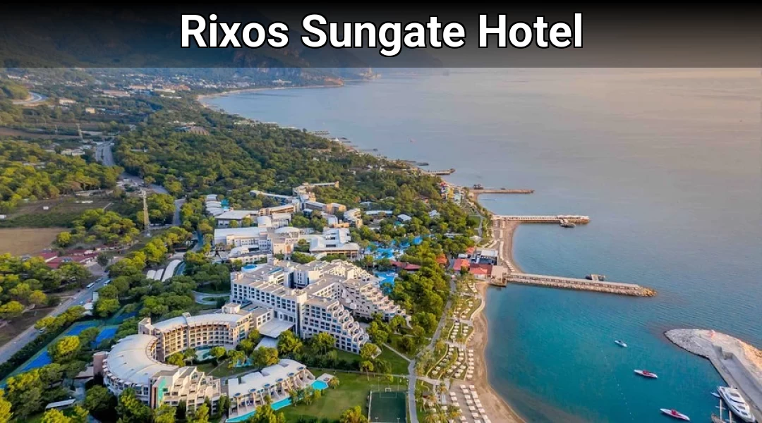Rixos Sungate Hotel
